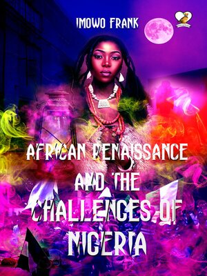 cover image of African Renaissance and the Challenges of Nigeria